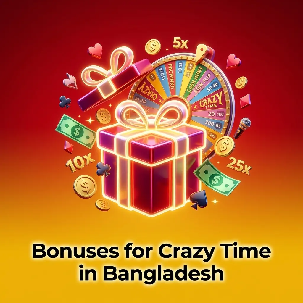 Casino bonuses and promotions for Crazy Time players in Bangladesh